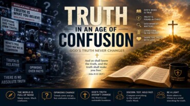 Truth in an Age of Confusion